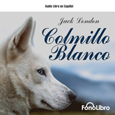 Audiolibro Colmillo Blanco  - autor Jack London   - Lee Jesus Guzman