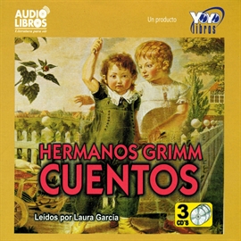 Audiolibro Cuentos De Los Hermanos Grimm  - autor Jacobo y Wilhelm Grimm   - Lee LAURA GARCÍA - acento latino