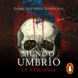 Audiolibro La venganza (Mundo Umbrío 3)  - autor Jaime Alfonso Sandoval   - Lee Jorge Lemus
