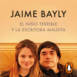 Audiolibro El niño terrible y la escritora maldita  - autor Jaime Bayly   - Lee Fernando Luque