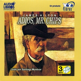 Audiolibro Adiós Mr. Chips  - autor James Hilton   - Lee Santiago Munevar - acento latino