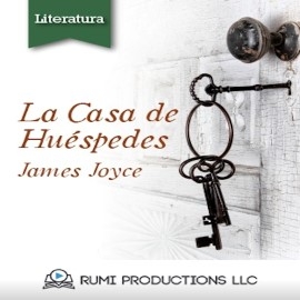 Audiolibro La Casa de Huéspedes (Dublineses)  - autor James Joyce   - Lee RUMI Productions LLC