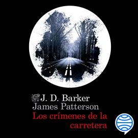 Audiolibro Los crímenes de la carretera  - autor James Patterson;J.D. Barker   - Lee Equipo de actores