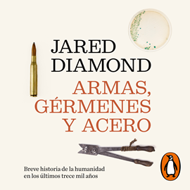 Audiolibro Armas, gérmenes y acero  - autor Jared Diamond   - Lee John Alex Toro
