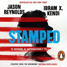 Audiolibro Stamped: el racismo, el antirracismo y tú  - autor Jason Reynolds;Ibram X. Kendi   - Lee Equipo de actores