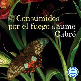 Audiolibro Consumidos por el fuego  - autor Jaume Cabré   - Lee Jordi Llovet