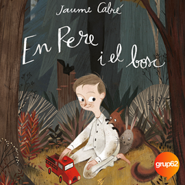 Audiolibro En Pere i el bosc  - autor Jaume Cabré   - Lee Marc Gómez