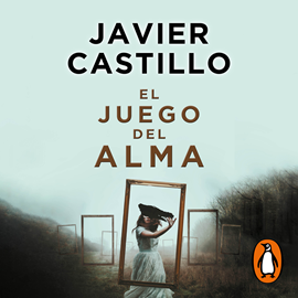 Audiolibro El juego del alma  - autor Javier Castillo   - Lee Equipo de actores