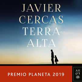 Audiolibro Terra Alta  - autor Javier Cercas   - Lee Luis García Márquez