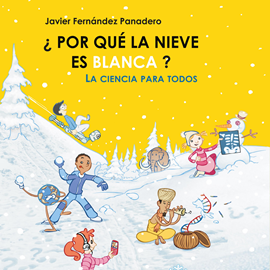 Audiolibro ?Por que la nieve es blanca?  - autor Javier Fernández Panadero   - Lee Aneta Fernández