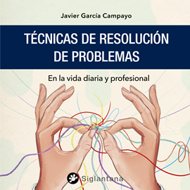 Audiolibro Técnicas de resolución de problemas  - autor Javier García Campayo   - Lee Adriana Ospina