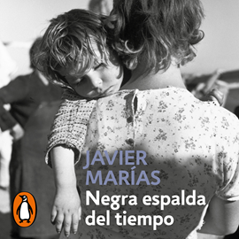 Audiolibro Negra espalda del tiempo  - autor Javier Marías   - Lee Arturo López