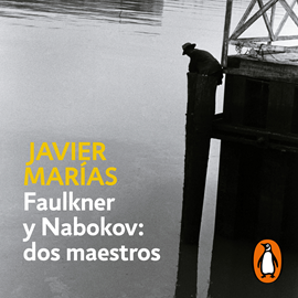 Audiolibro Faulkner y Nabokov: dos maestros  - autor Javier Marías   - Lee Equipo de actores