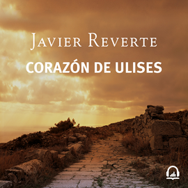 Audiolibro Corazón de Ulises  - autor Javier Reverte   - Lee Jordi Salas