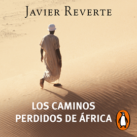 Audiolibro Los caminos perdidos de África (Trilogía de África 3)  - autor Javier Reverte   - Lee Jordi Salas