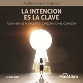 Audiolibro La Intención Es La Clave  - autor Jayne West   - Lee Jhaidy Barboza
