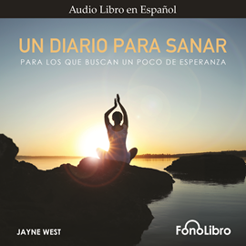 Audiolibro Un Diario Para Sanar  - autor Jayne West   - Lee Jhaidy Barboza