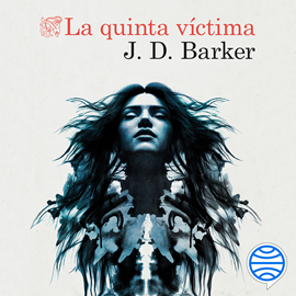 Audiolibro La quinta víctima  - autor J.D. Barker   - Lee Alberto Mieza