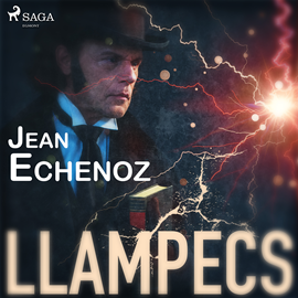 Audiolibro Llampecs  - autor Jean Echenoz   - Lee David Espunya