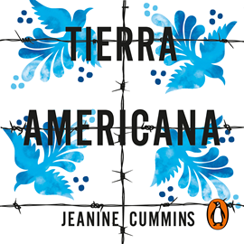 Audiolibro Tierra americana  - autor Jeanine Cummins   - Lee Diana Torres