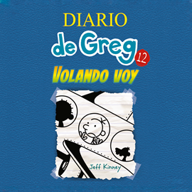 Audiolibro Volando voy (Diario de Greg 12)  - autor Jeff Kinney   - Lee Marta García