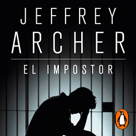 Audiolibro El impostor  - autor Jeffrey Archer   - Lee Jose Garcia