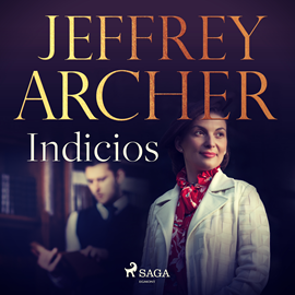 Audiolibro Indicios  - autor Jeffrey Archer   - Lee Juan Carlos Gustems