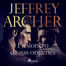 Audiolibro Prisionero de sus orígenes  - autor Jeffrey Archer   - Lee Julio Caycedo