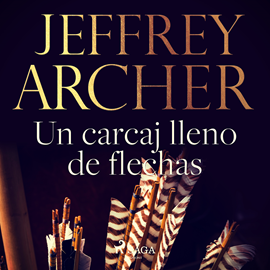 Audiolibro Un carcaj lleno de flechas  - autor Jeffrey Archer   - Lee Silvia Cabrera