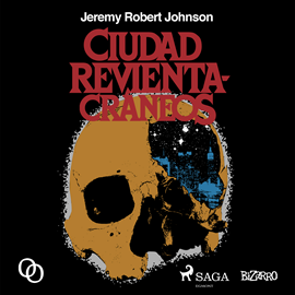 Audiolibro Ciudad revientacráneos  - autor Jeremy Robert Jonson   - Lee Miguel Coll