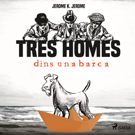 Audiolibro Tres homes dins una barca  - autor Jerome K. Jerome   - Lee Joan Mora