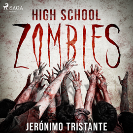 Audiolibro High school zombies - dramatizado  - autor Jeronimo Tristante   - Lee Jose Díaz - acento castellano