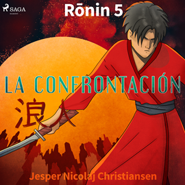 Audiolibro Ronin 5 - La confrontación  - autor Jesper Nicolaj Christiansen   - Lee Pablo Lopez