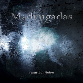 Audiolibro Madrugadas (Las Flores de Lis nº2)  - autor Jesús B. Vilches   - Lee Jesús B. Vilches