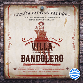 Audiolibro Villa bandolero  - autor Jesús Vargas Valdés   - Lee arturock