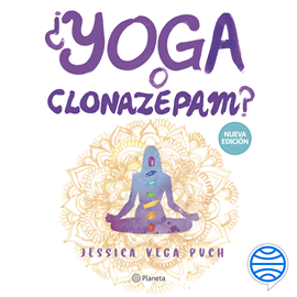 Audiolibro ¿Yoga o clonazepam?  - autor Jessica Vega Puch   - Lee Armanda San Martín Goómez de la Torrre
