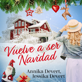 Audiolibro ¡Vuelve a ser Navidad!  - autor Jessika Devert   - Lee Ana Serrano