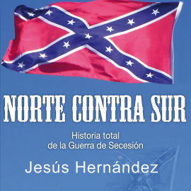 Audiolibro Norte contra Sur  - autor Jesús Hernández   - Lee Javier Serrano