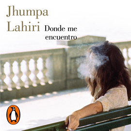 Audiolibro Donde me encuentro  - autor Jhumpa Lahiri   - Lee Elsa Veiga