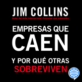 Audiolibro Empresas que caen  - autor Jim Collins   - Lee Fernando Cebrián Martín