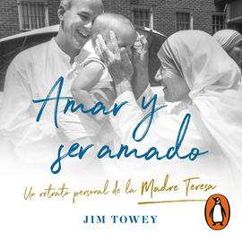 Audiolibro Amar y ser amado  - autor Jim Towey   - Lee Raúl Arrieta