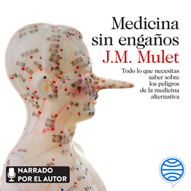 Audiolibro Medicina sin engaños  - autor J.M. Mulet   - Lee J.M. Mulet