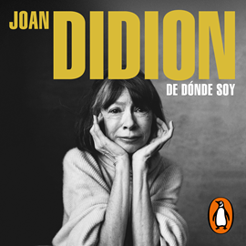 Audiolibro De dónde soy  - autor Joan Didion   - Lee Susie Caraballo