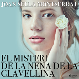 Audiolibro El misteri de la nena de la clavellina  - autor Joan Sella Montserrat   - Lee Albert Cortés