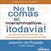 Audiolibro No te Comas el Marshmallow... ¡Todavía!  - autor Joaquim de Posada   - Lee Equipo de actores