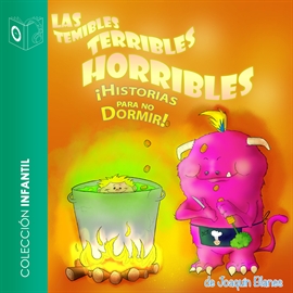 Audiolibro Las temibles terribles horribles historias para no dormir  - autor Joaquín Blanes   - Lee Marina Clyo - acento castellano