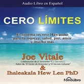 Audiolibro Cero Límites  - autor Joe Vitale;Ihaleakala Hew Len   - Lee Equipo de actores