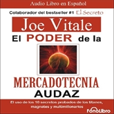 Audiolibro El poder de la mercadotecnia audaz  - autor Joe Vitale   - Lee Juan Guzman - acento latino
