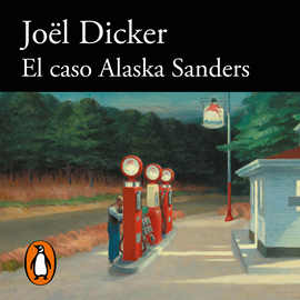 Audiolibro El caso Alaska Sanders  - autor Joël Dicker   - Lee Xavi Fernández