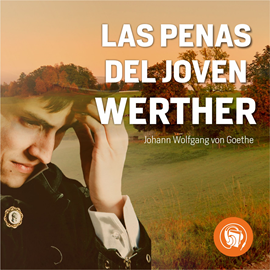 Audiolibro Las Penas del Joven Werther  - autor Johann Wolfgang Goethe   - Lee Staff Audiolibros Colección